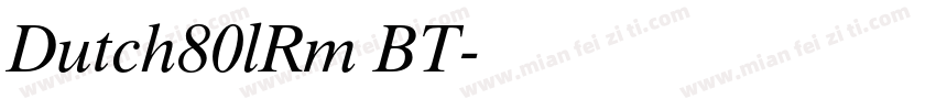 Dutch80lRm BT字体转换